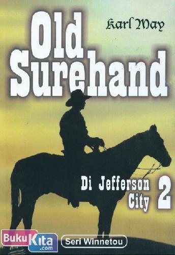 Cover Buku Old Surehand 2 : Di Jefferson City