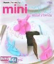 Mini Cake untuk Pemula : Sajian Dekoratif, unik, & Lezat