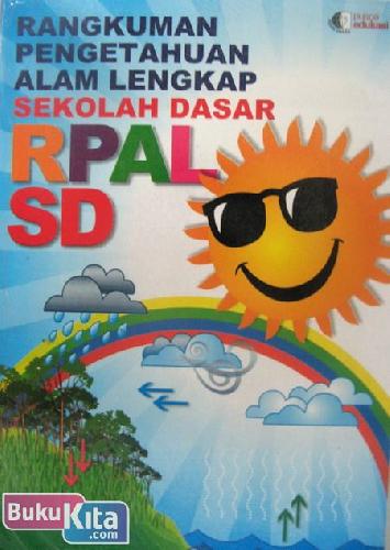 Cover Buku Rangkuman Pengetahuan Alam Lengkap Sekolah Dasar RPAL SD