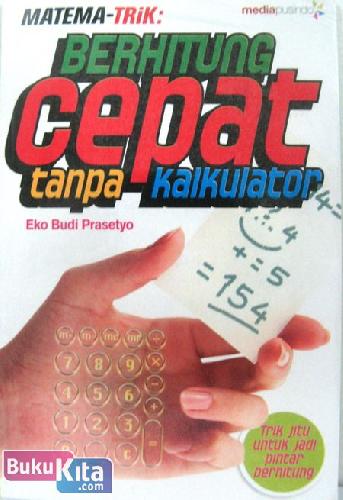 Cover Buku Matema-Trik : Berhitung Cepat Tanpa Kalkulator