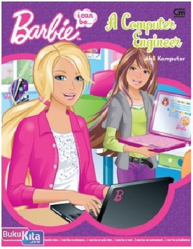 Cover Buku Barbie I Can Be : Ahli Komputer - A Computer Engineer