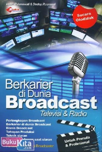 Cover Buku Berkarier di Dunia Broadcast Televisi & Radio - Panduan Wsjib Bagi Broadcaster