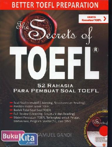 Cover Buku The Secrets of TOEFL : 52 Rahasia Para Pembuat Soal TOEFL