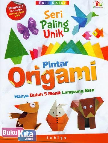 Cover Buku Pintar Origami : Seri Paling Unik