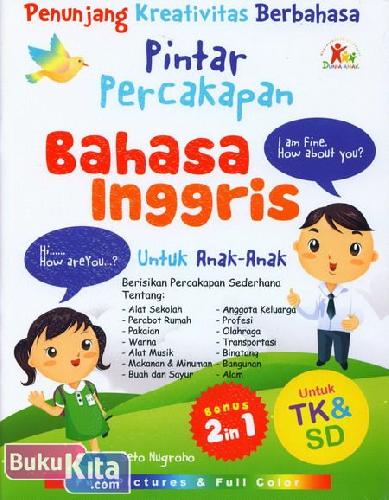 Cover Buku Pintar Percakapan Bahasa Inggris Untuk Anak-Anak (untuk TK & SD)