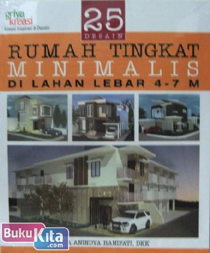 Cover Buku 25 Desain Rumah Tingkat Minimalis Di Lahan Lebar 4-7 M