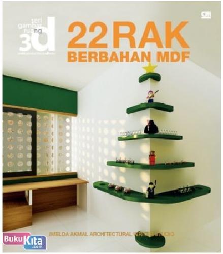 Cover Buku Seri Gambar Ruang 3D : 22 Rak Berbahan MDF