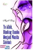Cover Buku Ya Allah Bimbing Hamba Menjadi Wanita Salehah