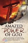 Cover Buku Amazed by the Power of God