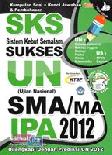SKS (Sistem Kebut Semalam) UN & US SMA/MA IPA 2012