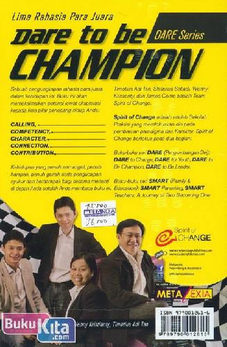 Cover Belakang Buku Dare to be Champion : Lima Rahasia Para Juara
