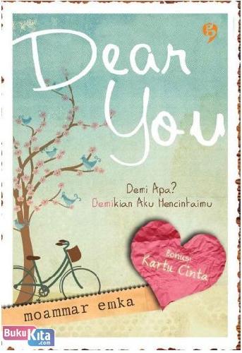 Cover Buku Dear You : Demi Apa? Demikian Aku Mencintaimu (new Edition)