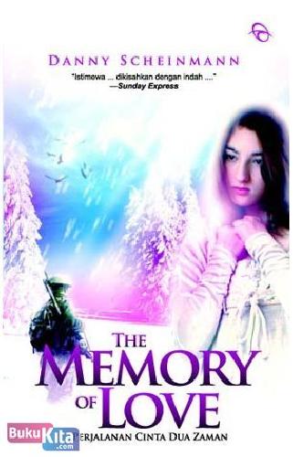 Cover Buku The Memory of Love : Perjalanan Cinta Dua Zaman