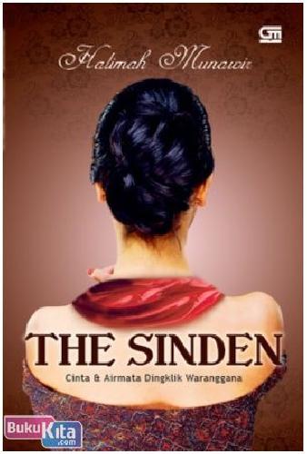 Cover Buku The Sinden : Cinta & Airmata Dingklik Waranggana