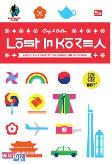 Lost in Korea : Panduan Komplet Traveling Irit ke Korea