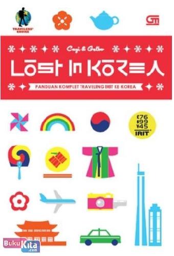 Cover Buku Lost in Korea : Panduan Komplet Traveling Irit ke Korea