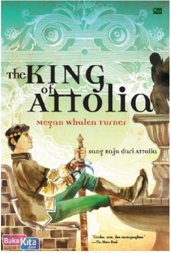Cover Buku The King of Attolia - Sang Raja Dari Attolia