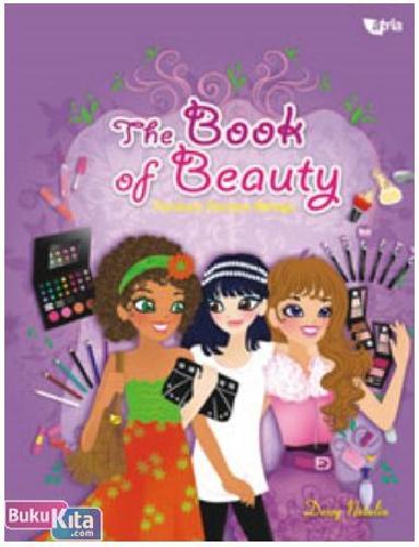 Cover Buku The Book of Beauty : Panduan Dandan Remaja