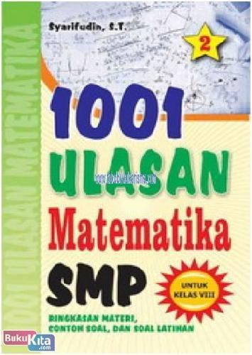 Cover Buku 1001 Ulasan Matematika SMP Untuk Kelas VIII