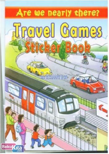Cover Buku ARE WE NEARLY THERE? TRAVEL GAMES STICKER BOOK