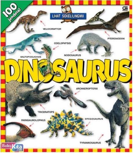 Cover Buku Lihat Sekelilingmu : Dinosaurus (Buku Aktivitas Boardbook 100 Jendela)