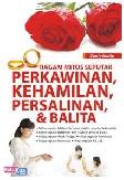 Cover Buku Ragam Mitos Seputar Perkawinan, Kehamilan, Persalinan, & Balita