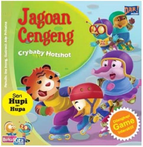 Cover Buku Hupi Dan Hupa : Jagoan Cengeng - Crybaby Hotshot