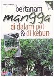 Cover Buku Bertanam Mangga Di Dalam Pot&di Kebun