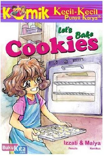 Cover Buku Komik Kecil-Kecil Punya Karya : LetS Bake Cookies
