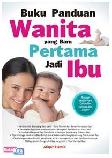 Cover Buku Buku Panduan Wanita yang baru Pertama Jadi Ibu