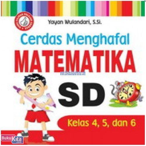 Cover Buku Cerdas Menghafal Matematika SD Kelas 4,5 dan 6