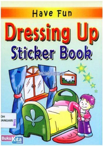 Cover Buku Have Fun Dressing Up Sticker Book