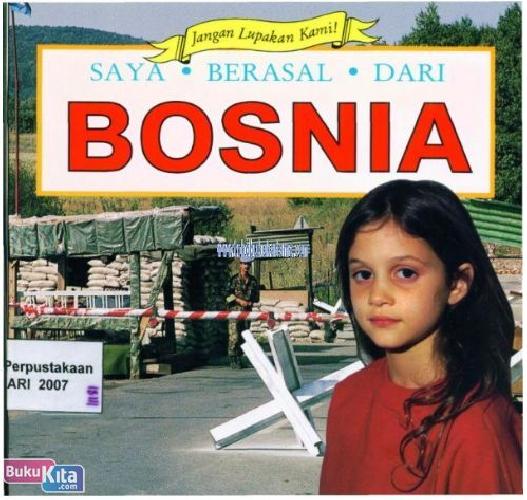 Cover Buku Jlk : Saya Berasal Dari Bosnia