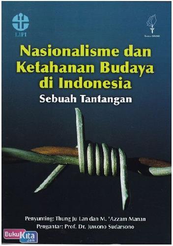 Cover Buku Nasionalime dan Ketahanan Budaya di Indonesia : Sebuah Tantangan