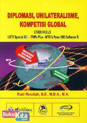 Cover Buku Diplomasi, Unilateralisme, Kompetisi Global