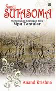 Cover Buku Sandi Sutasoma : Menemukan Kepingan Jiwa Mpu Tantular