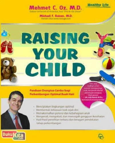 Cover Buku Raising Your Child : Panduan Orangtua Cerdas Bagi Perkembangan Optimal Buah Hati