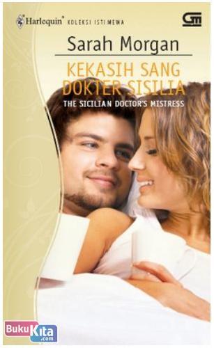 Cover Buku Harlequin : Kekasih Sang Dokter Sisilia - The Sicilian Doctor