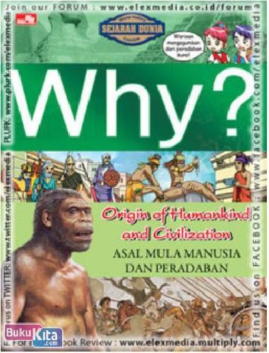 Cover Buku Why? Origin Of The Humankind & Civilization