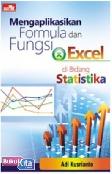 Mengaplikasikan Formula dan Fungsi Excel di Bidang Statistika