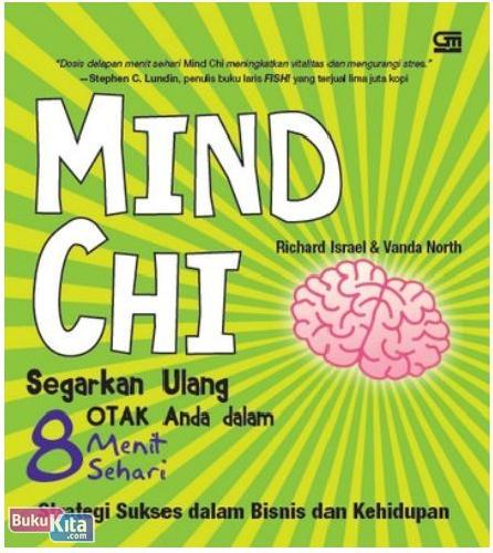 Cover Buku Mind Chi : Segarkan Ulang Otak Anda dalam 8 Menit Sehari