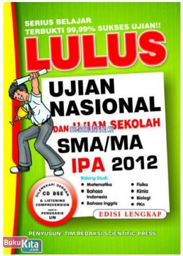 Cover Buku LULUS UNAS DAN UJIAN SEKOLAH SMA/MA 2012 IPA