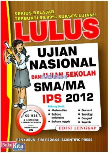 Cover Buku LULUS UNAS DAN UJIAN SEKOLAH SMA/MA 2012 IPS