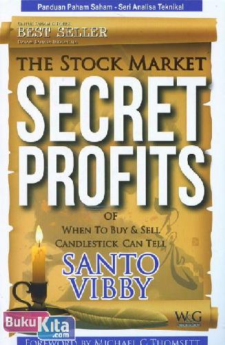 Cover Buku The Stock Market Secret Profits Of When To Buy & Sell Candlestick Can Tell