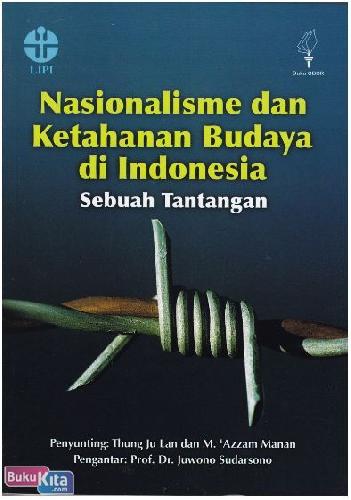 Cover Buku Nasionalime dan Ketahanan Budaya di Indonesia : Sebuah Tantangan