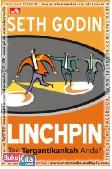 LINCHPIN : Are You Indispensable?