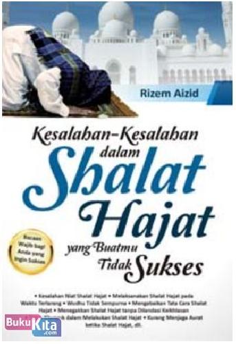 Cover Buku Kesalahan-Kesalahan dalam Shalat Hajat yang Buatmu Tidak Sukses