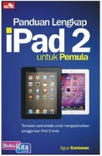 Cover Buku Panduan Lengkap iPad 2 untuk Pemula