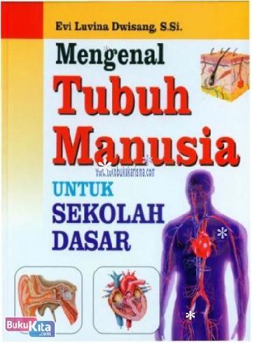 Cover Buku MENGENAL TUBUH MANUSIA UNTUK SD-HC