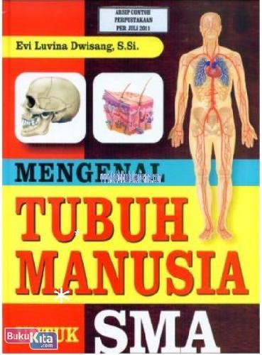 Cover Buku MENGENAL TUBUH MANUSIA UNTUK SMA-HC